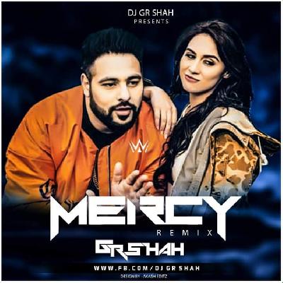 Mercy Remix Dj Gr Shah